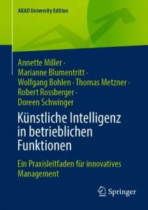Buchcover „Künstliche Intelligenz in betrieblichen Funktionen – Ein Praxisleitfaden für innovatives Management“, Springer, AKAD University Edition
